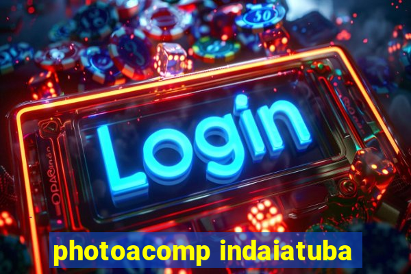 photoacomp indaiatuba